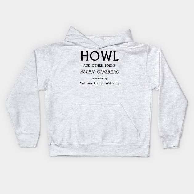 HOWL  / Allen Ginsberg Kids Hoodie by DankFutura